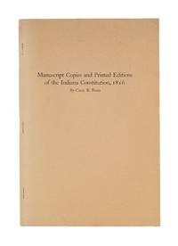 Manuscript Copies and Printed Editions of the Indiana Constitution..