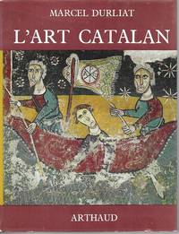 L&#039;Art Catalan by Durliat, Marcel - 1963