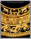 From the Lands of the Scythians. Ancient Treasures from the Museums of the U.S.S.R. 3000 B.C. - 100 B.C. [exhibition catalog]