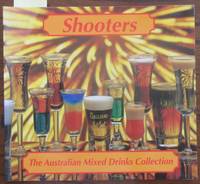 Shooters: The Australian Mixed Drink Collection by Carroll, John (ed) - 1995