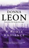 A Noble Radiance by Donna Leon - Paperback - 1999-01-06 - from Books Express (SKU: 0099269295)