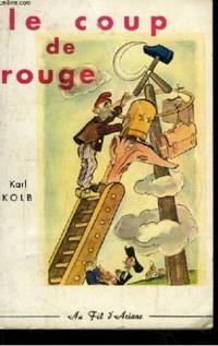 Le coup de rouge by Kolb K - 1963