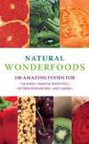 Natural Wonderfoods: 100 Amazing Foods for Healing*Immune-Boosting*Fitness-Enhancing*Anti-Aging by Paula Bartimeus - 2011-01-07