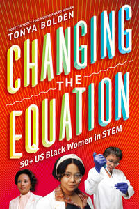 Changing the Equation : 50+ US Black Women in STEM