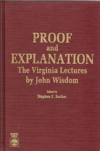 [PHILOSOPHY] PROOF AND EXPLANATION. THE VIRGINIA LECTURES