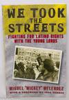 We took the streets; fighting for Latino rights with the Young Lords