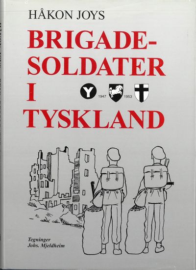 Brigadesoldater i Tyskland - med tegninger av…