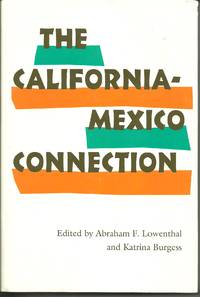 California-Mexico Connection by Abraham & Katrina Burgess Lowenthal - First Edition - 1993 - from Looking for Books? (SKU: 8427)