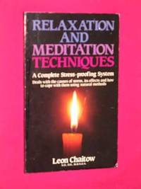 Relaxation and Meditation Techniques: A Complete Stress proofing System