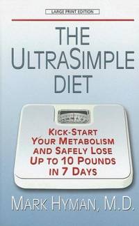 The Ultrasimple Diet: Kick-start Your Metabolism and Safely Lose Up to 10 Pounds