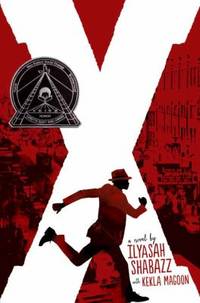 X: a Novel by Ilyasah Shabazz; Kekla Magoon - 2015