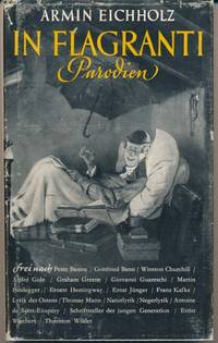 In Flagranti: Parodien by Armin EICHHOLZ - Signed First Edition - 1954 - from Main Street Fine Books & Manuscripts, ABAA (SKU: 39824)