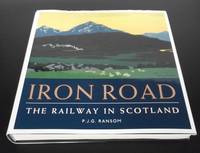 Iron Road : The Railway in Scotland