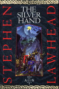 image of THE SILVER HAND: Song of Albion, Book Two.