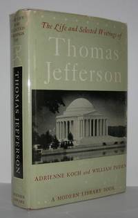 image of THE LIFE AND SELECTED WRITINGS OF THOMAS JEFFERSON