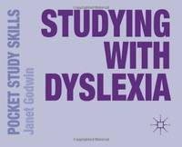 Studying with Dyslexia (Pocket Study Skills) by Godwin, Janet