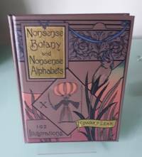 Nonsense Botany and Nonsense Alphabets: Facsimile of the 1889 Edition