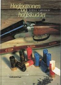 Haglpatronen og haglskuddet