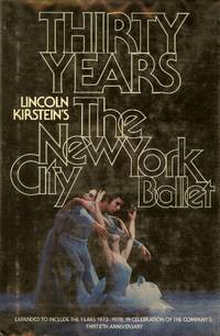 cover of Thirty Years: Lincoln Kirstein's The New York City Ballet