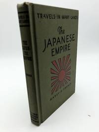 The Japanese Empire: A Geographical Reader (Travels in Many Lands) de Harry A. Franck - 1941