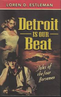 Detroit Is Our Beat; Tales of the Four Horsemen
