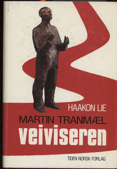 Martin Tranmæl. Bind II: Veiviseren