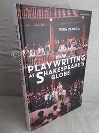 New Playwriting at Shakespeare&#039;s Globe by Cantoni. Vera - 2018 