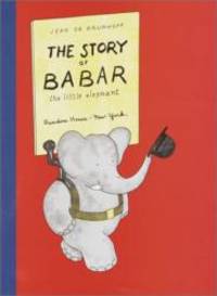 The Story of Babar by Jean De Brunhoff - 2002-03-05