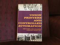 Union Printers and Controlled Automation by Harry Kelber - 1967