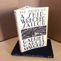 The Story of a Shipwrecked Sailor by Garcia Marquez, Gabriel - 1986