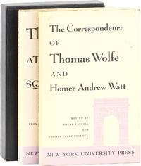Thomas Wolfe at Washington Square; The Correspondence of Thomas Wolfe and Homer Andrew Watt [2 vol. set]