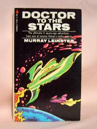 DOCTOR TO THE STARS; THREE NOVELETTES OF THE INTERSTELLAR MEDICAL SERVICE