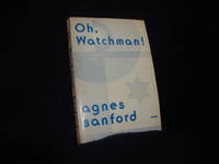 Oh, Watchman! by Sanford, Agnes - 1978