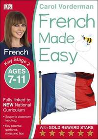 French Made Easy Ages 7-11 Key Stage 2