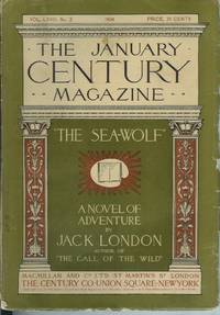 THE SEA WOLF. (The beginning chapters in the January, 1904 issue of the Century Magazine serial publication).