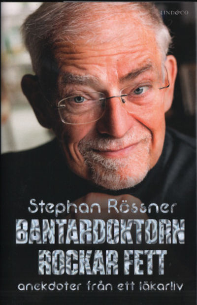 BANTARDOKTORN ROCKAR FETT. Anekdoter från ett…