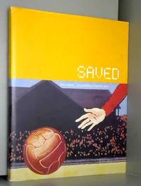 Saved: A Rare Arthology of Football from Homer to Gazza