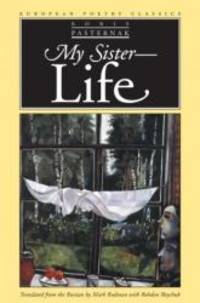 My Sister - Life (European Poetry Classics (Paperback)) by Boris Pasternak - 2001-07-06