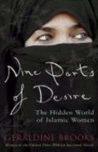 Nine Parts of Desire: The Hidden World of Islamic Women