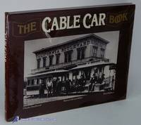 The Cable Car Book (New, sealed copy) by SMALLWOOD, Charles; MILLER, Warren Edward; DeNEVI, Don - [c.1980]