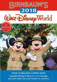 Birnbaum's 2018 Walt Disney World : The Official Guide