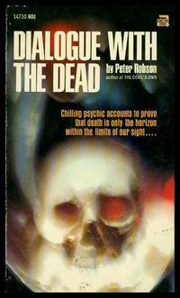 DIALOGUE WITH THE DEAD by Robson, Peter - 1970