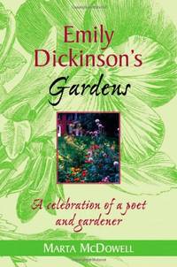 image of Emily Dickinson's Gardens: A Celebration of a Poet and Gardener