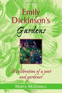 Emily Dickinson&#039;s Gardens by Mcdowell, Marta