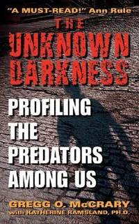 The Unknown Darkness : Profiling the Predators among Us