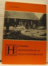 Historiska uppteckningar och folklivsskildringar.
