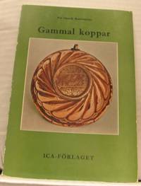 Gammal koppar. Om kopparslagare och kopparsaker.