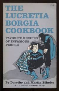 cover of The Lucretia Borgia Cookbook : Favorite Recipes of Infamous People