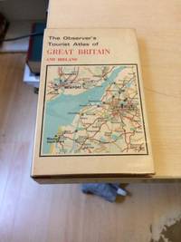 The Observer&#039;s Tourist Atlas of Great Britain and Ireland by John Bartholomew - 1976