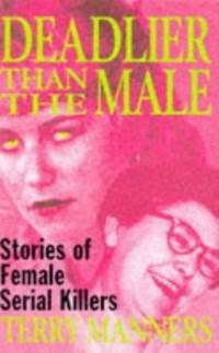 Deadlier Than The Male